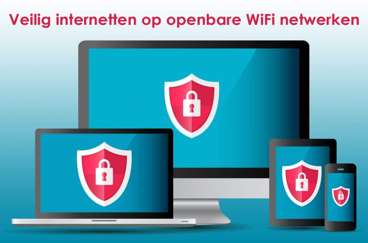 Veilig internetten op openbare wifi-netwerken: Hoe werkt dat ...